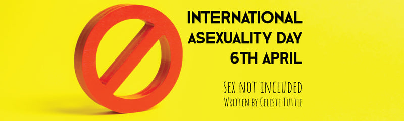 International Asexuality Day | Sex Not Included