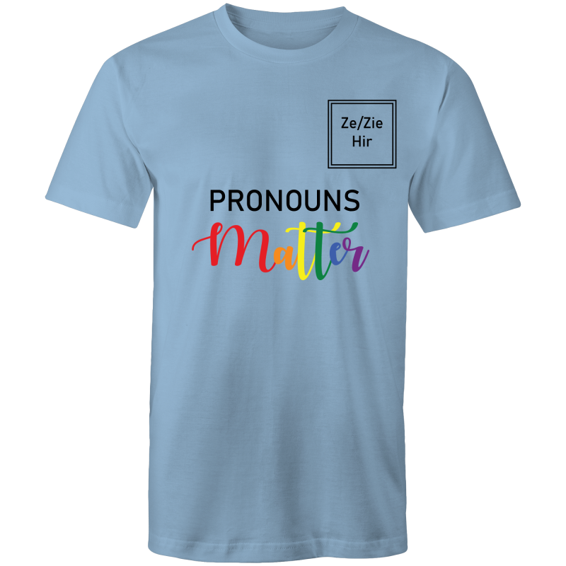 Pronouns Matter Ze Zie Hir T-Shirt Unisex (LG028)