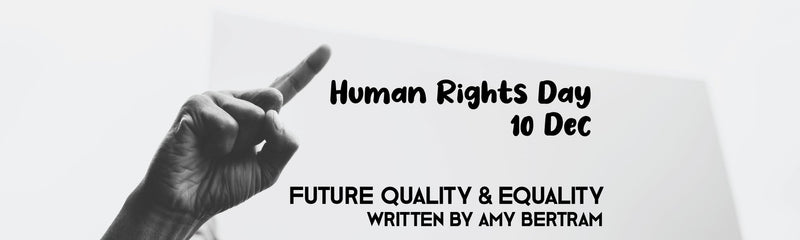 Human Rights Day | Future Quality & Equality