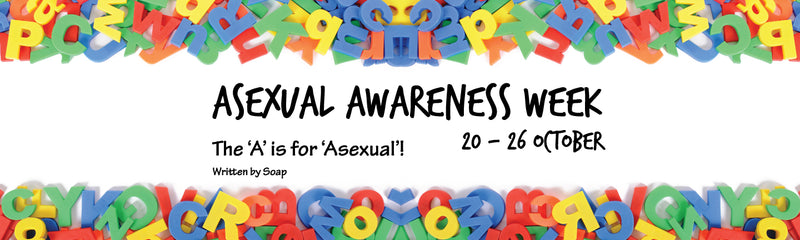 Asexual Awareness Week | The ‘A’ is for ‘Asexual’!