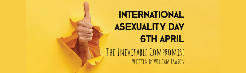 International Asexuality Day | The Inevitable Compromise