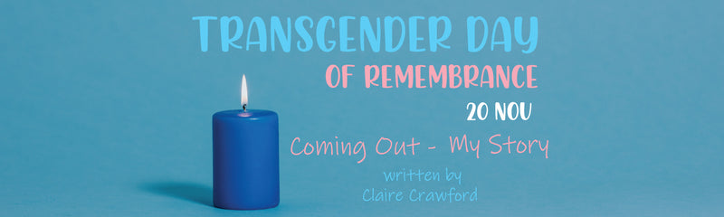 Transgender Day of Remembrance | Coming Out - My Story
