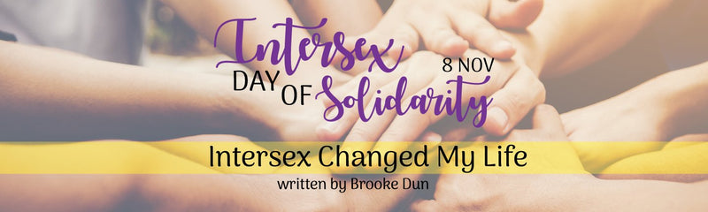 Intersex Day of Solidarity | Intersex Changed My Life