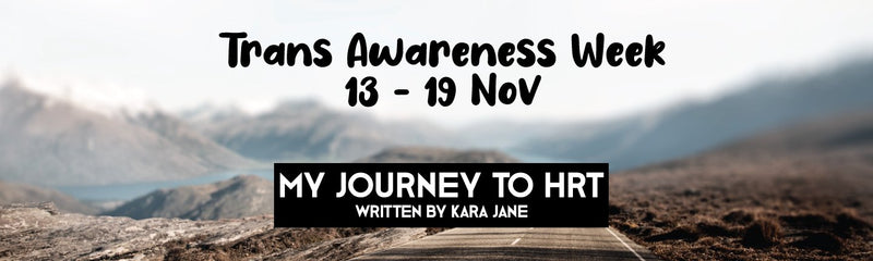 Trans Awareness Week | My Journey to HRT