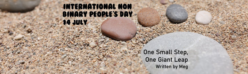International Non Binary People's Day | One Small Step, One Giant Leap