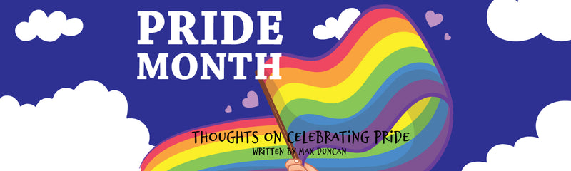 Pride Month | Thoughts on Celebrating PRIDE