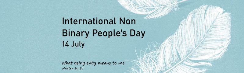 International Non Binary People's Day | What being enby means to me