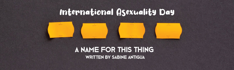 International Asexuality Day | A Name For This Thing