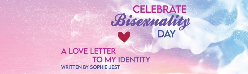 Celebrate Bisexuality Day | A Love Letter to My Identity