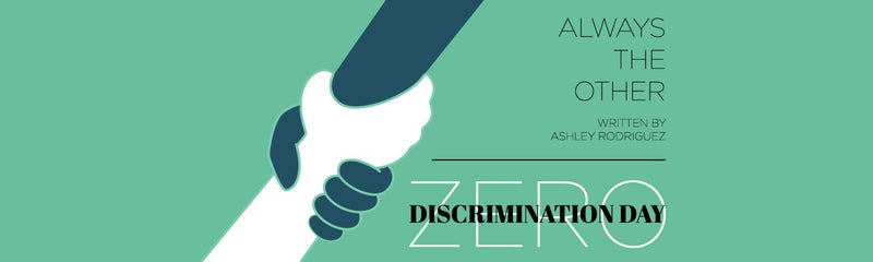 Zero Discrimination Day | Always the Other