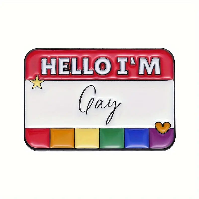 Hello I'm Gay Enamel Pin (E028)