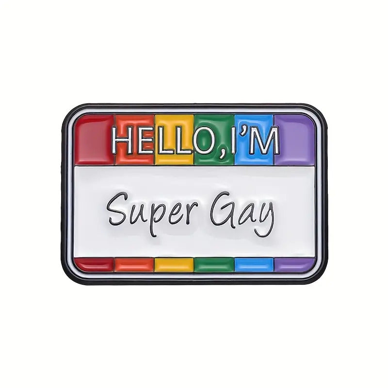 Hello, I'm Super Gay Enamel Pin (E004) - RainbowRoo