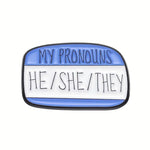 My Pronouns He She They Enamel Pin (E009) - RainbowRoo