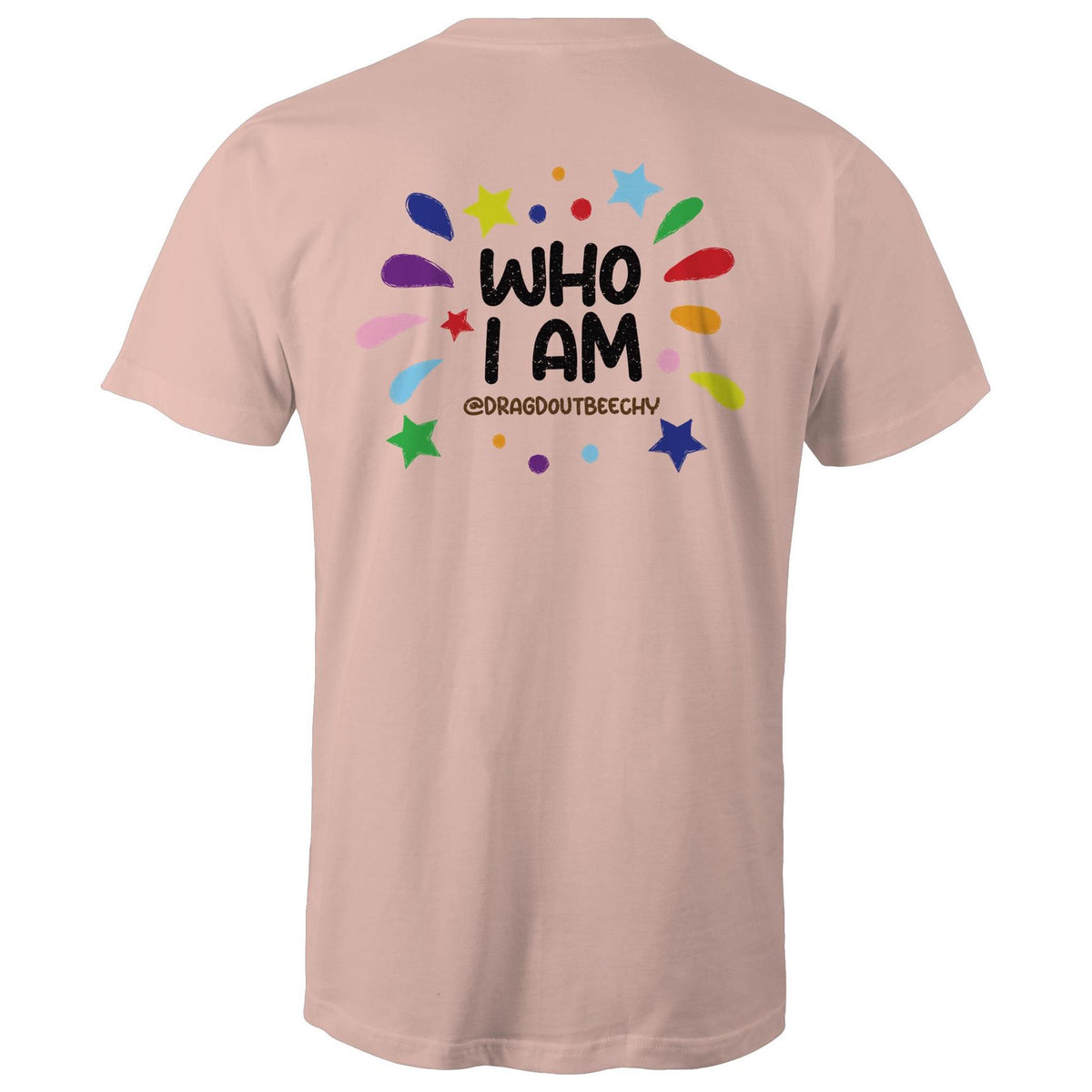 Drag'd Out Beechworth - I Am Who I Am T-Shirt Unisex (LG152)