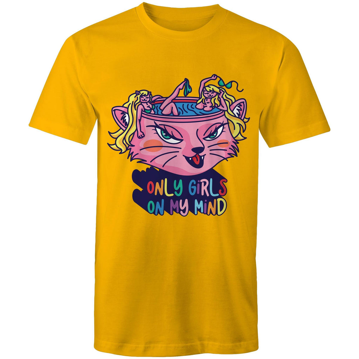 Only Girls On My Mind T-Shirt Unisex (L023)