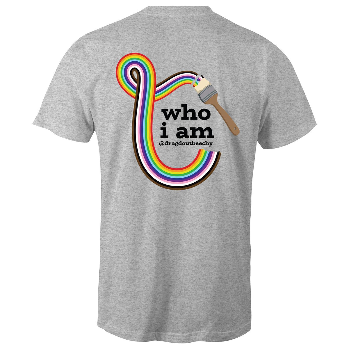 Drag'd Out Beechworth - I Am Who I Am T-Shirt Unisex (LG153)