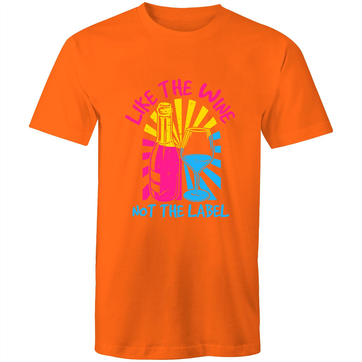 Like the Wine not the Label T-Shirt Unisex (LG121)