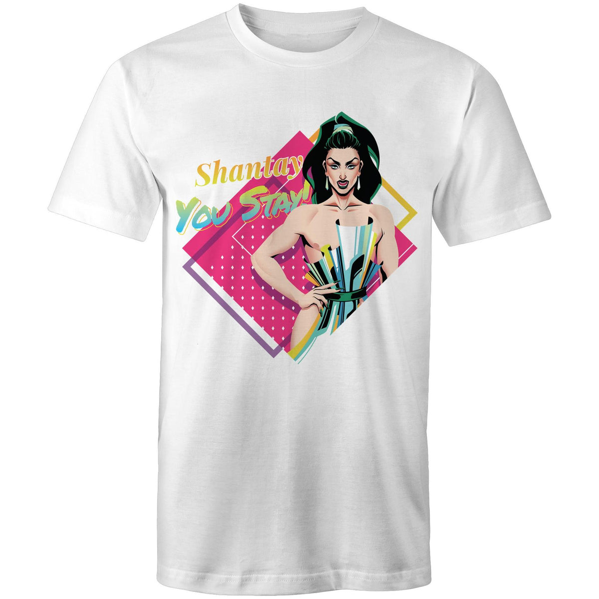 Drag Race Shantay You Stay T-Shirt Unisex (LG115)