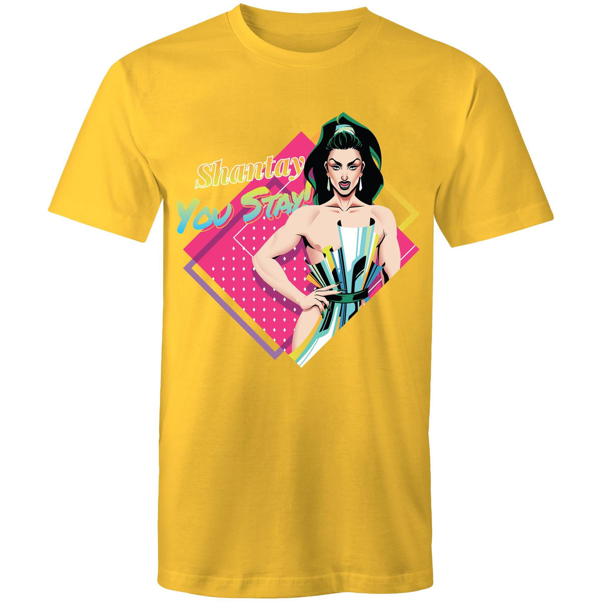 Drag Race Shantay You Stay T-Shirt Unisex (LG115)