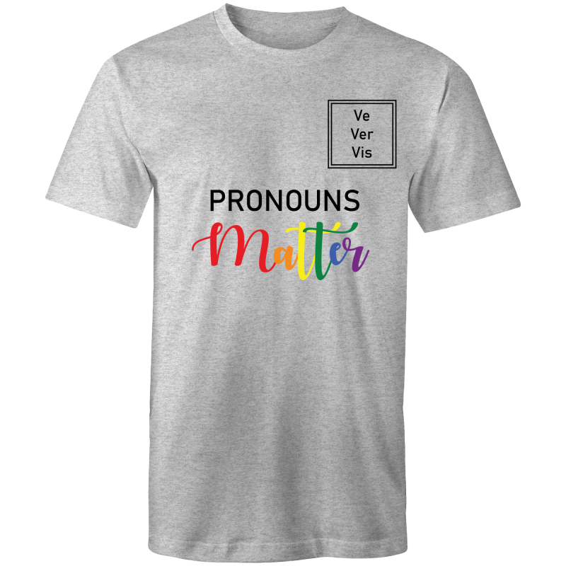 Pronouns Matter Ve Ver Vis T-Shirt Unisex (LG026)