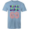 Wine Dine 69 T-Shirt Unisex (LG037)