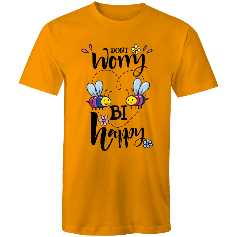 Don't Worry Bi Happy T-Shirt Bisexual Unisex (B007)