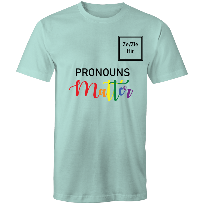 Pronouns Matter Ze Zie Hir T-Shirt Unisex (LG028)