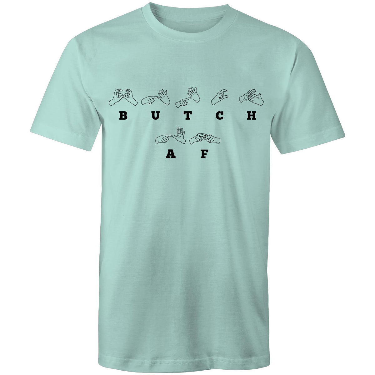 Butch AF Auslan T-Shirt Unisex (L002)