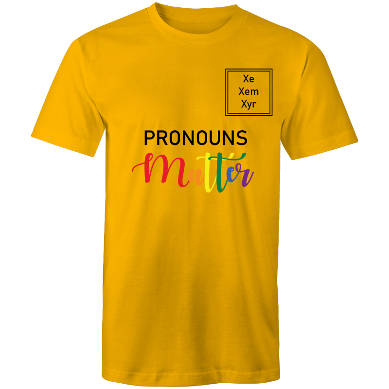 Pronouns Matter Xe Xem Xyr T-Shirt Unisex (LG027)