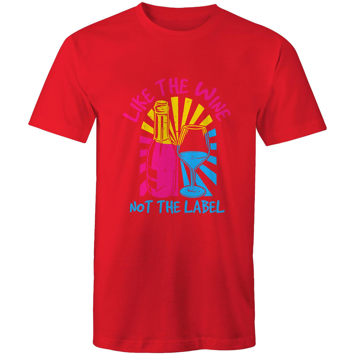 Like the Wine not the Label T-Shirt Unisex (LG121)