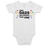 Two Dads are better than One Baby Onesie (BA007)