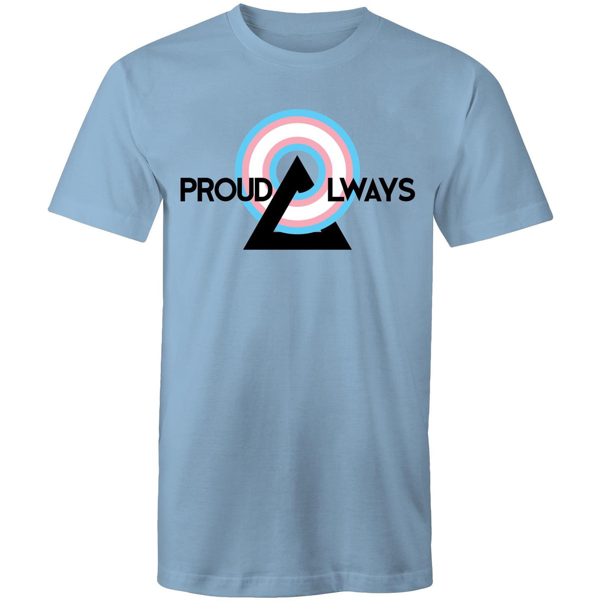 Proud Always Trans T-Shirt Unisex (T002)