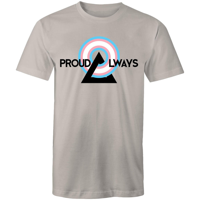 Proud Always Trans T-Shirt Unisex (T002)
