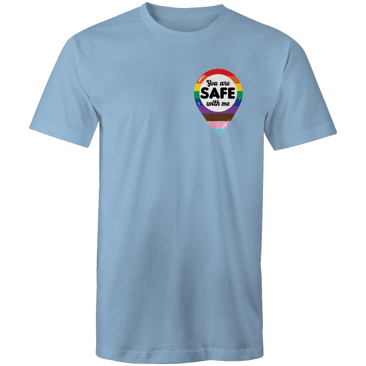 You are Safe with Me T-Shirt Unisex (AL003)