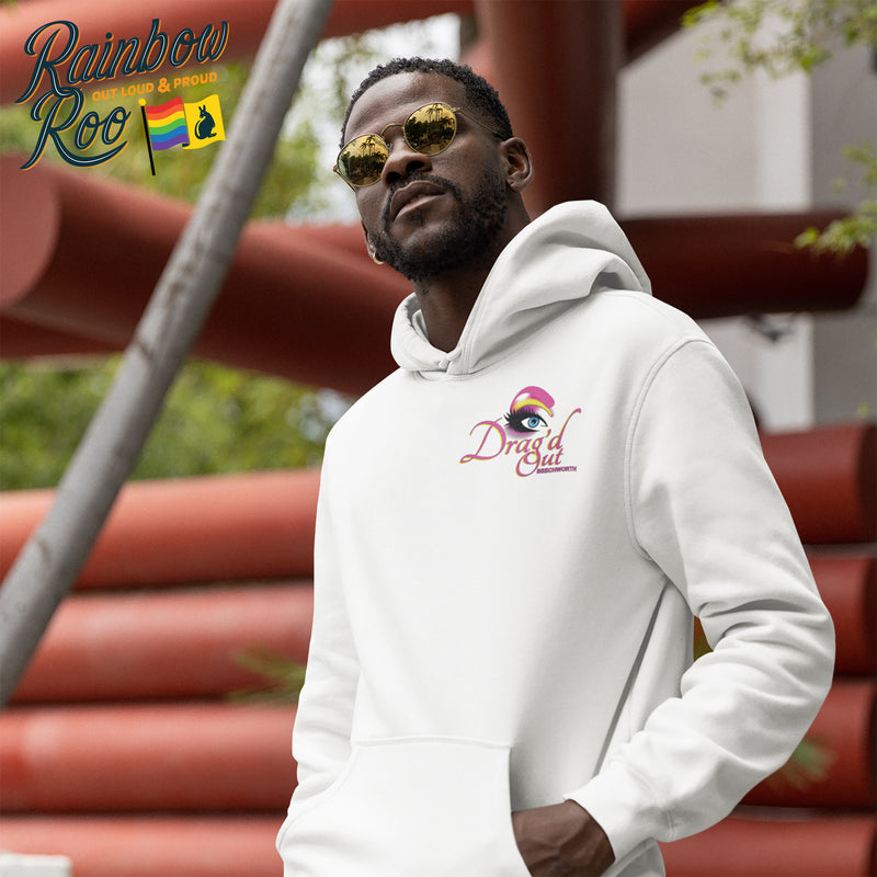 Drag'd Out Beechworth - I Got Drag'd Out in Beechworth Hoodie Sweatshirt Unisex Double Sided (LG157)