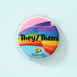 Pronouns Matter They Them Button Badges (BU012)