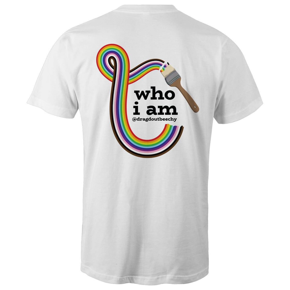 Drag'd Out Beechworth - I Am Who I Am T-Shirt Unisex (LG153)