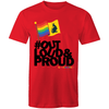 Out Loud & Proud T-Shirt Unisex (LG022)