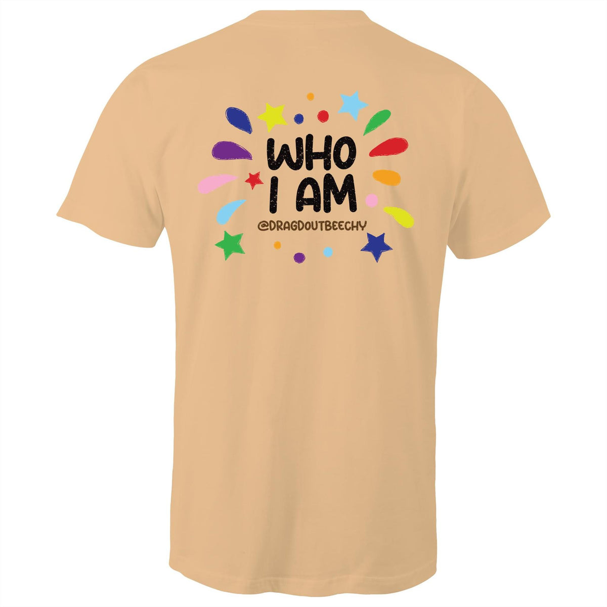 Drag'd Out Beechworth - I Am Who I Am T-Shirt Unisex (LG152)