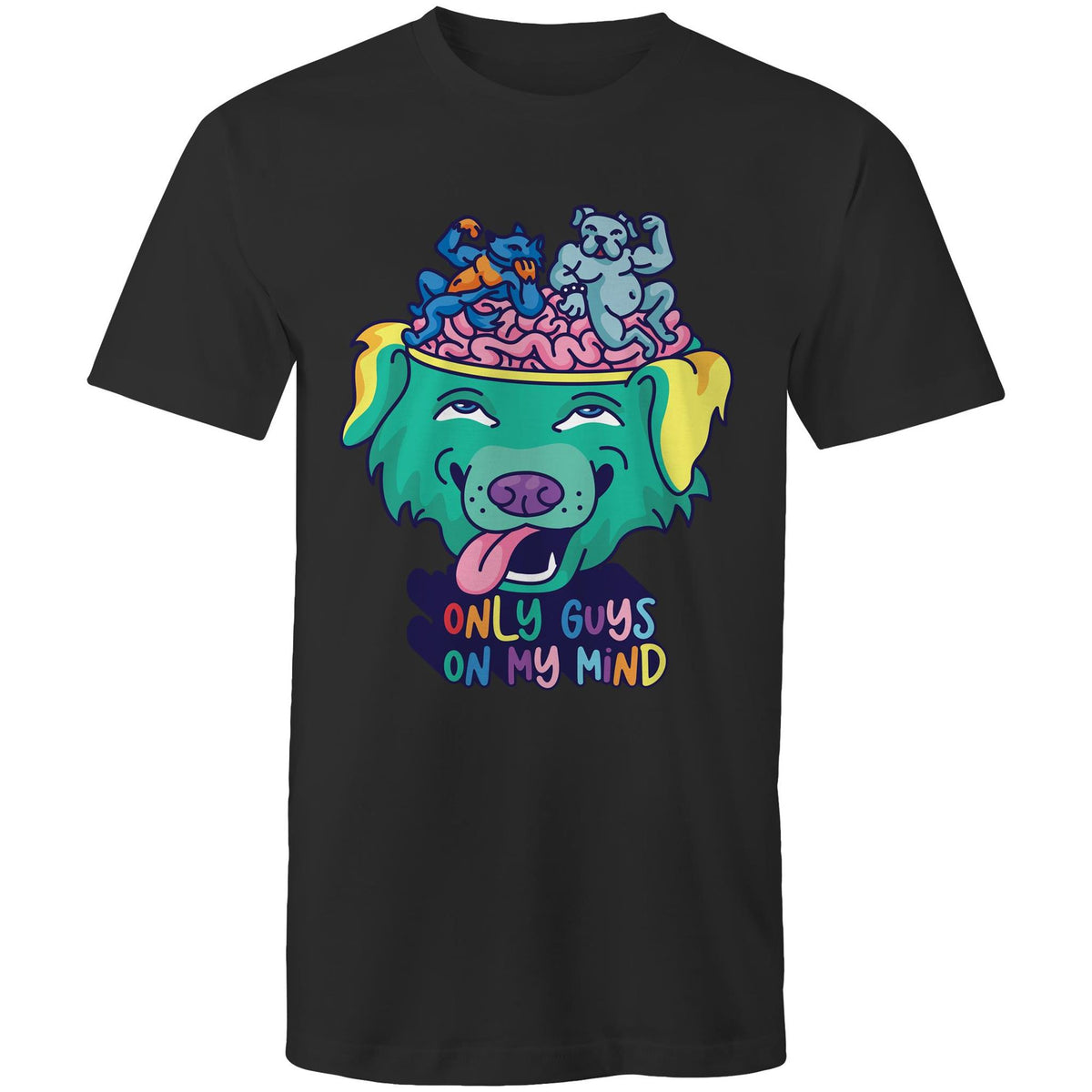 Only Guys On My Mind T-Shirt Unisex (G039)