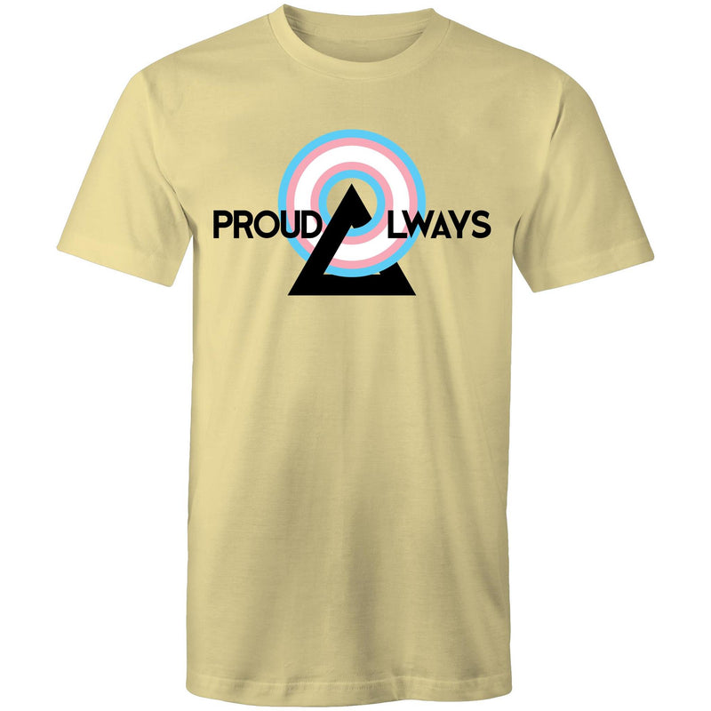 Proud Always Trans T-Shirt Unisex (T002)