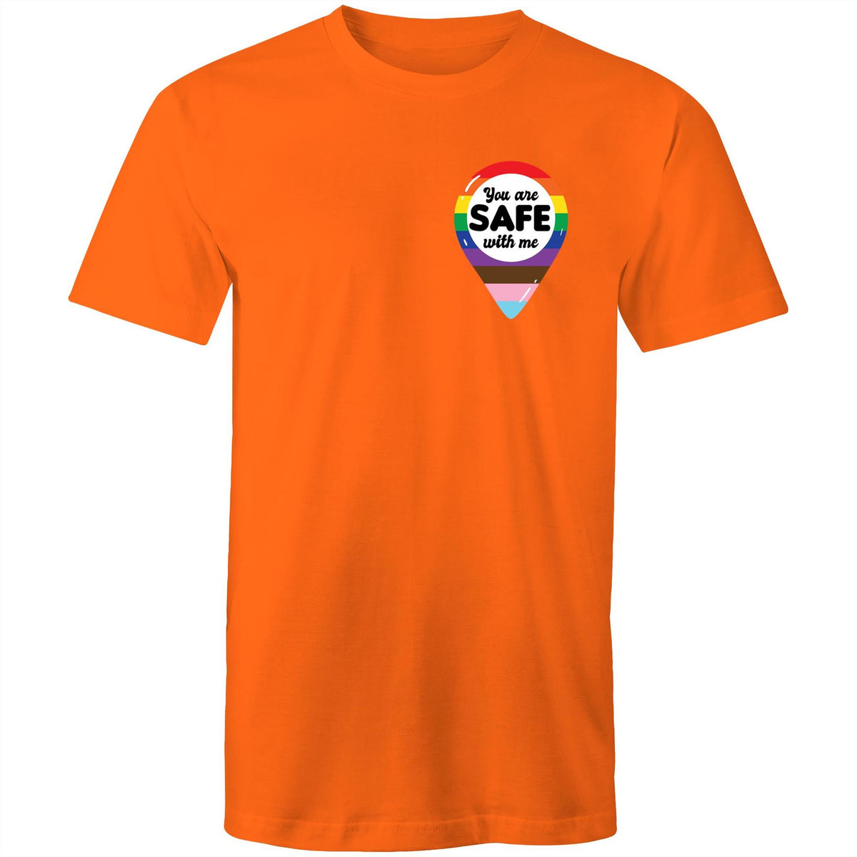 You are Safe with Me T-Shirt Unisex (AL003)