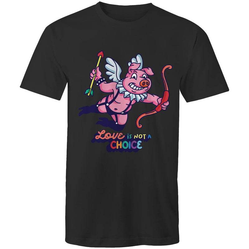 Love Is Not A Choice T-Shirt Unisex (LG174)